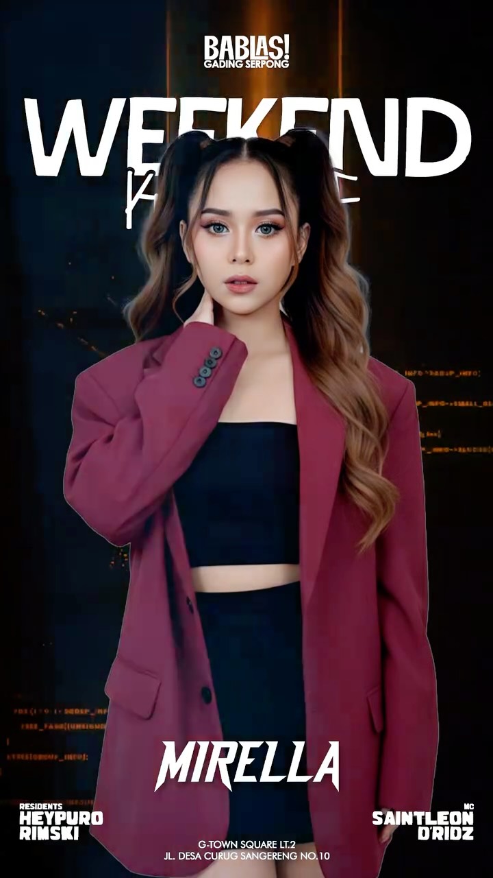 BABLAS GADING SERPONG - WEEKEND KICKOFF (MIRELLA)