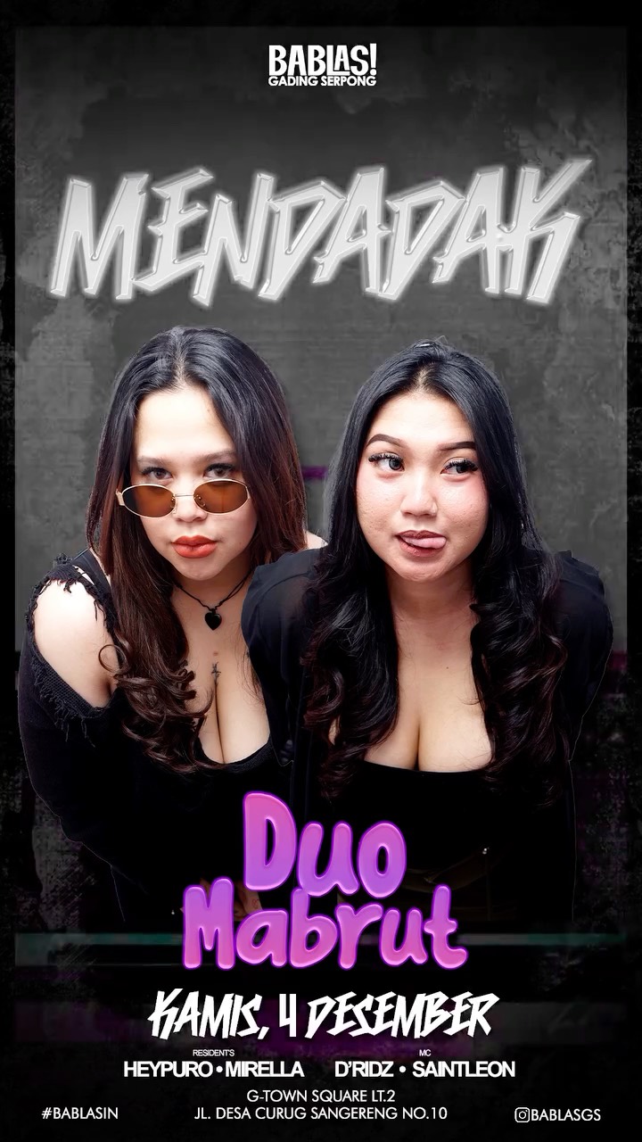 BABLAS GADING SERPONG - MENDADAK (DUO MABRUT)