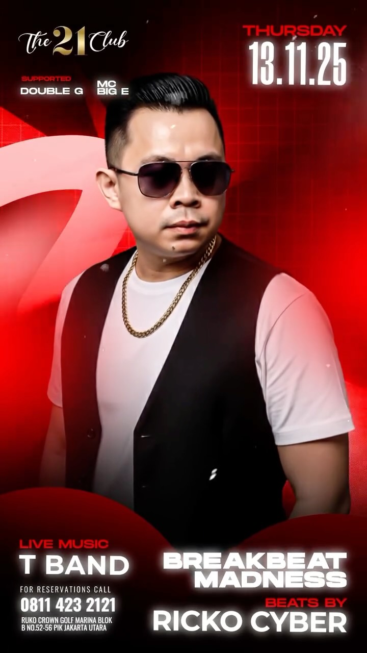 THE 21 CLUB PANTAI INDAH KAPUK - BREAKBEAT MADNESS (RICKO CYBER)