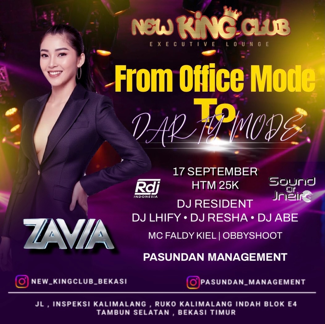 NEW KING CLUB BEKASI - FROM OFFICE MODE TO PARTY MODE (ZAVIA)