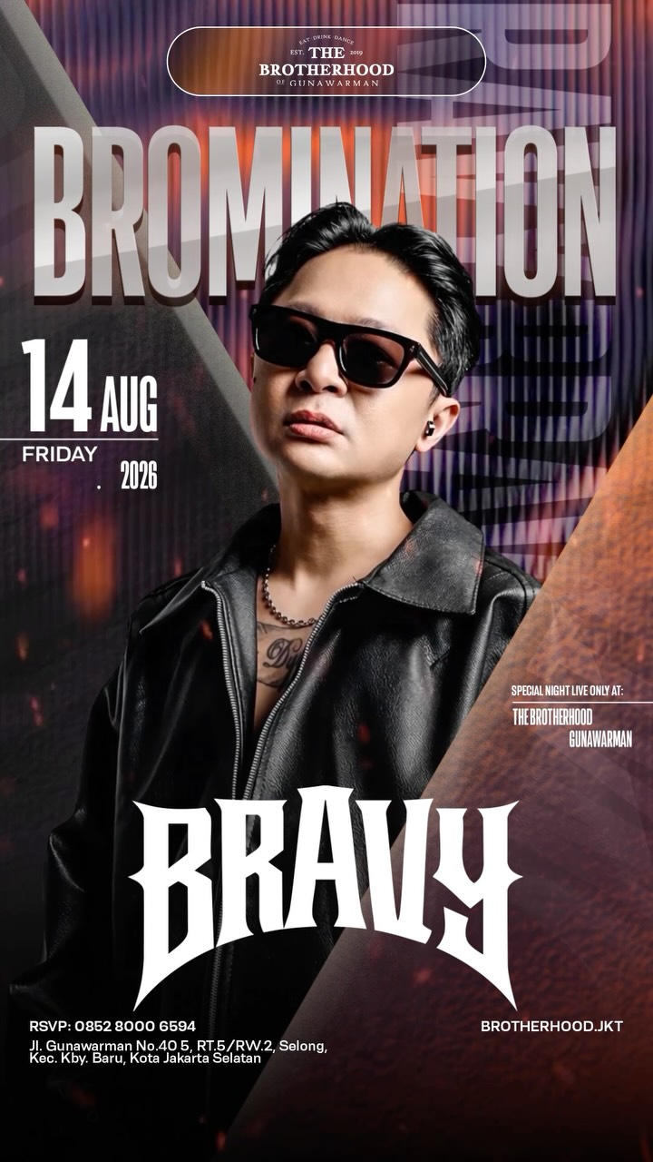 THE BROTHERHOOD GUNAWARMAN JAKARTA - BROMINATION (BRAVY)