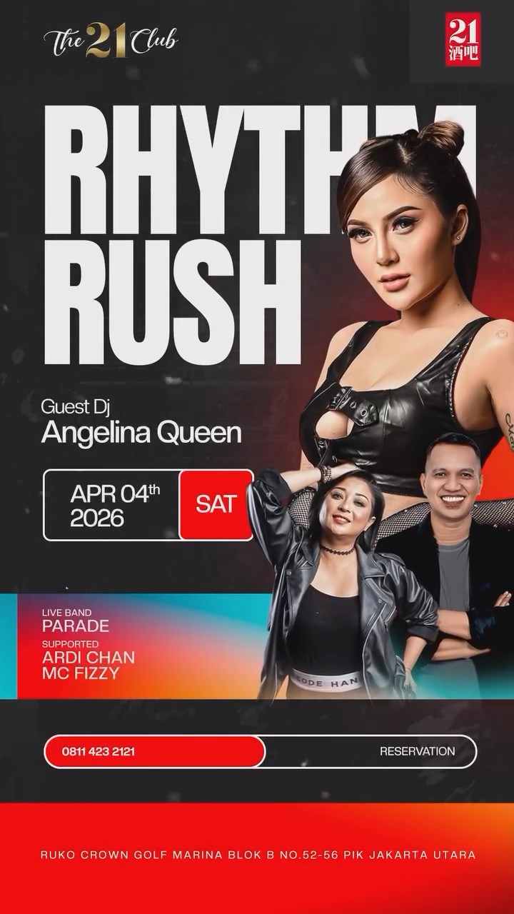 THE 21 CLUB PANTAI INDAH KAPUK - RHYTHM RUSH (ANGELINA QUEEN)