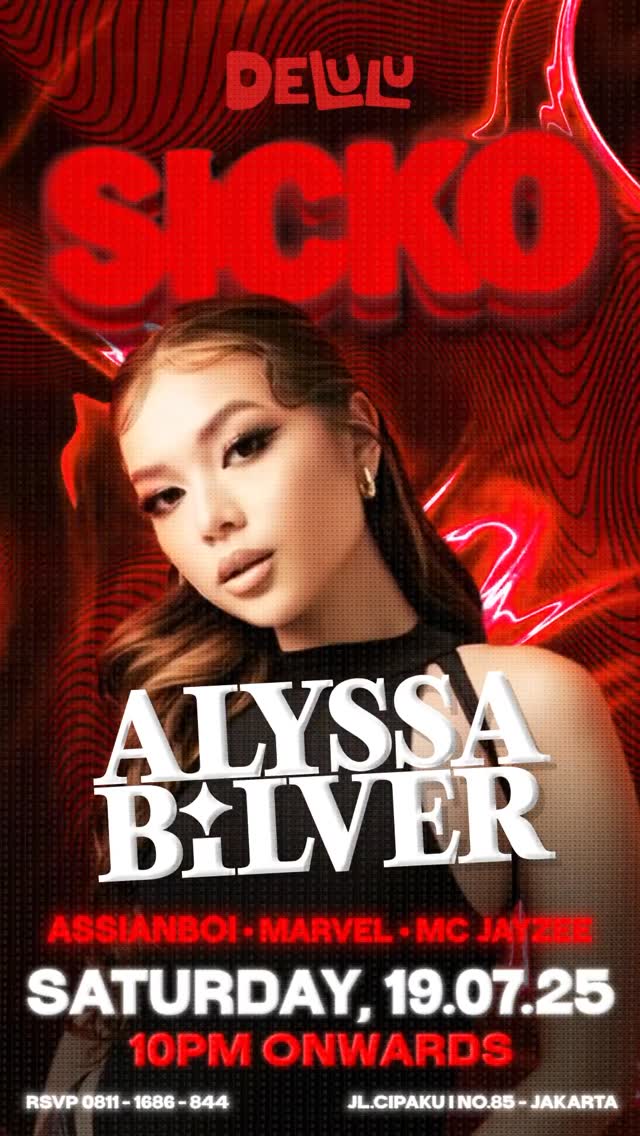 DELULU JAKARTA - SICKO (ALYSSA BILVER)