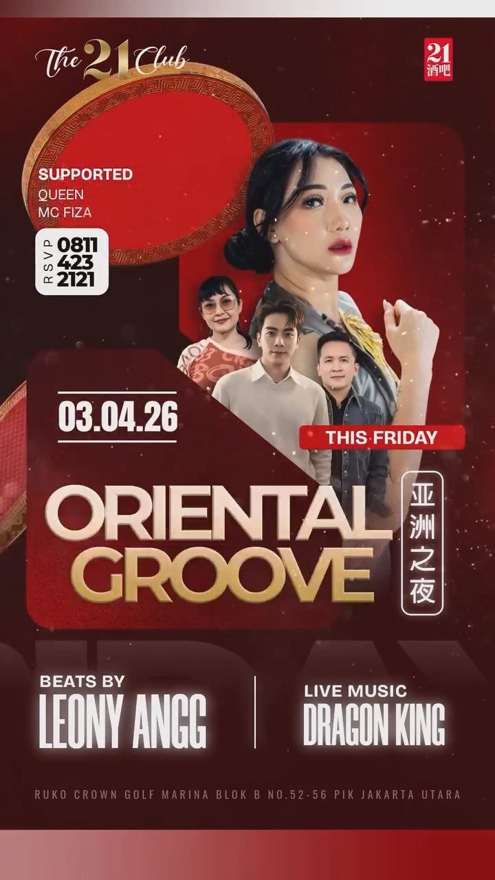 THE 21 CLUB PANTAI INDAH KAPUK - ORIENTAL GROOVE (LEONY ANGG)
