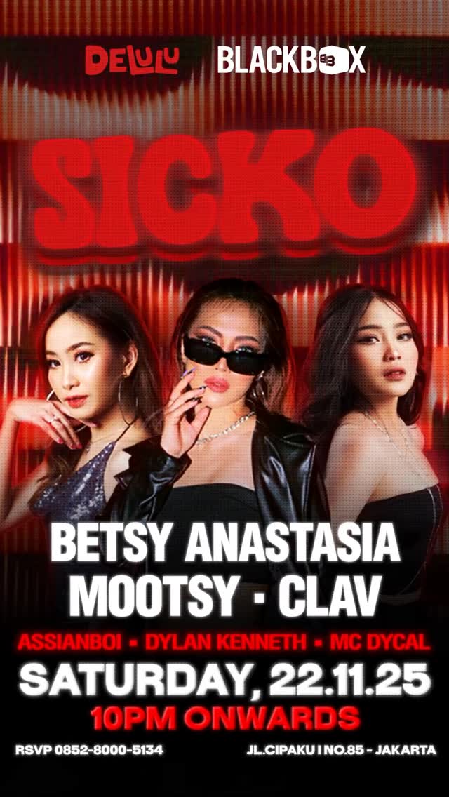 DELULU JAKARTA - SICKO (BETSY ANASTASIA, MOOTSY, CLAV)