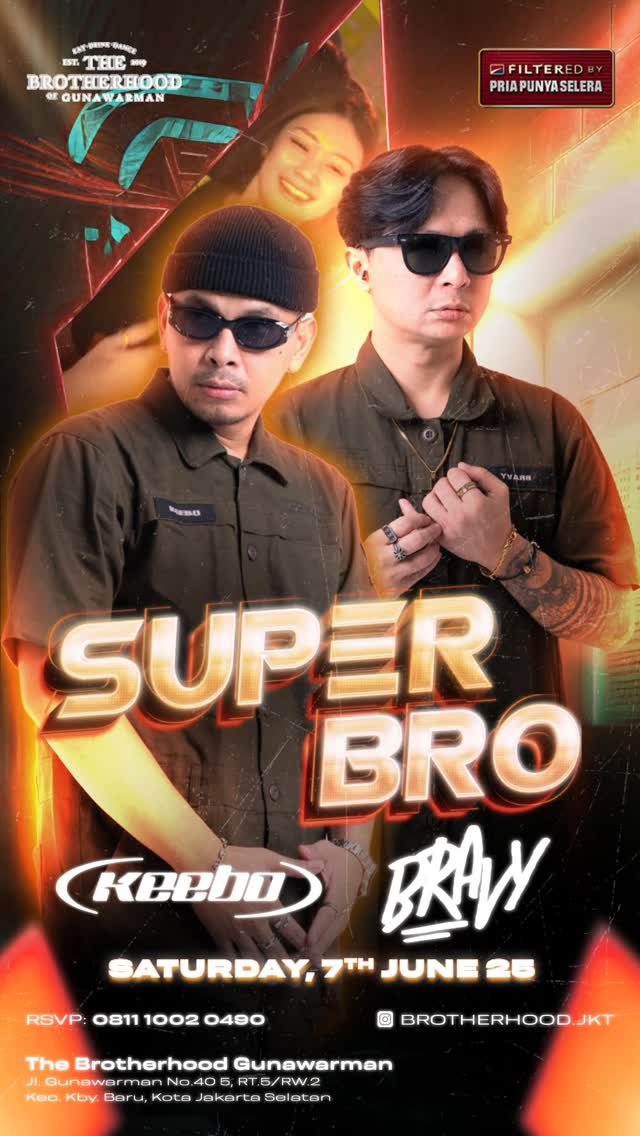 THE BROTHERHOOD GUNAWARMAN JAKARTA - SUPER BRO (KEEBO & BRAVY)