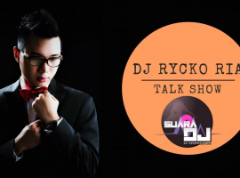 SUARA DJ - Berkarya Jadi Motivasi DJ Rycko Ria Dalam Memajukan Bangsa Indonesia