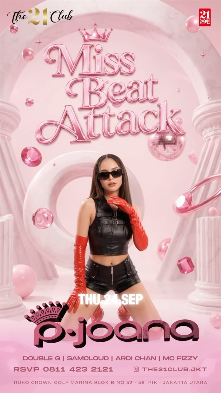 THE 21 CLUB PANTAI INDAH KAPUK - MISS BEAT ATTACK (JOANA)