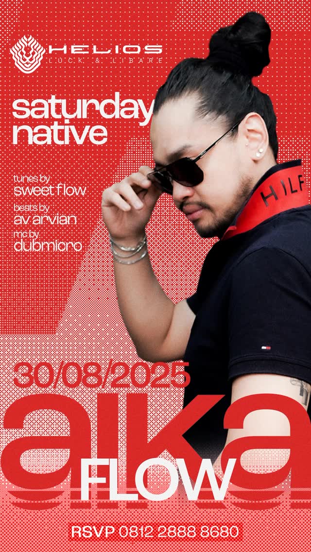 HELIOS PANTAI INDAH KAPUK - SATURDAYNATIVE (ALKA FLOW)