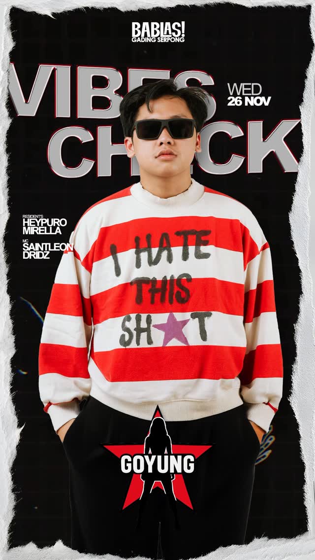 BABLAS GADING SERPONG - VIBES CHECK (GOYUNG)