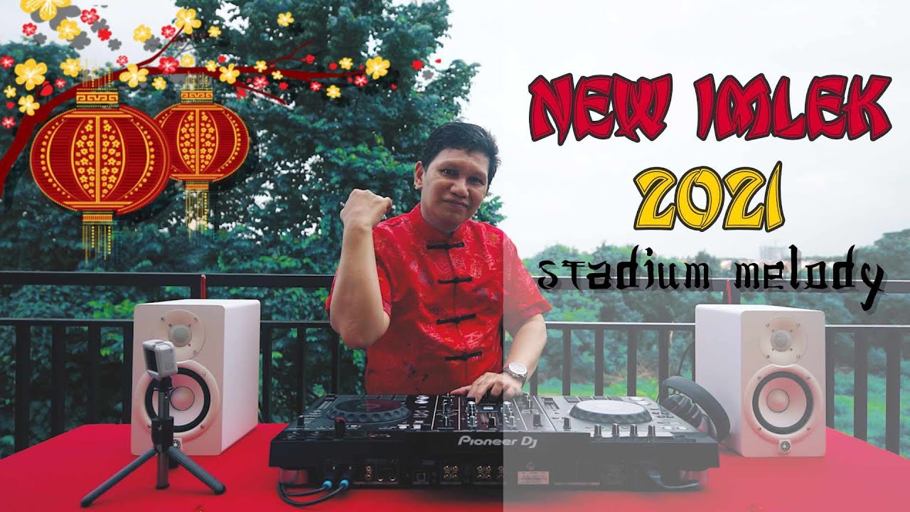 NEW IMLEK 2021 "GONG XI FA CAI" - SET DJ GOPUBLIC